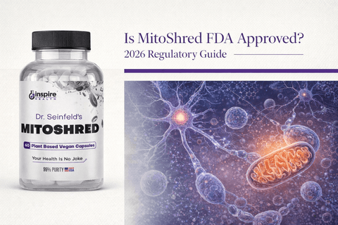 Is MitoShred FDA Approved? 2026 Regulatory Guide - DrSeinfeld.com Operated by Ginspire Health LLC