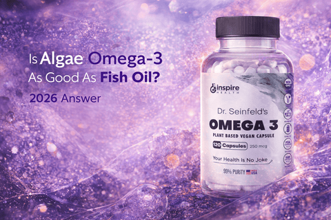 Is Algae Omega-3 As Good As Fish Oil? 2026 Answer - DrSeinfeld.com Operated by Ginspire Health LLC