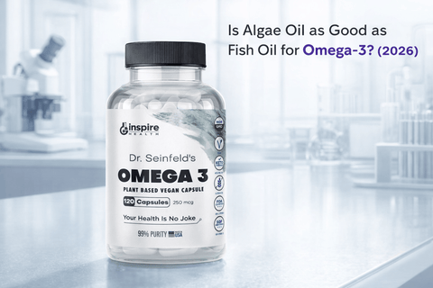 Is Algae Oil as Good as Fish Oil for Omega-3? (2026) - DrSeinfeld.com Operated by Ginspire Health LLC
