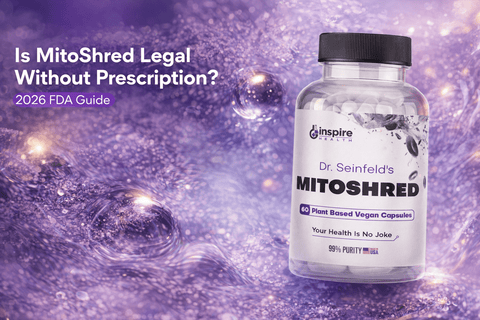 Is MitoShred Legal Without Prescription? 2026 FDA Guide - DrSeinfeld.com Operated by Ginspire Health LLC