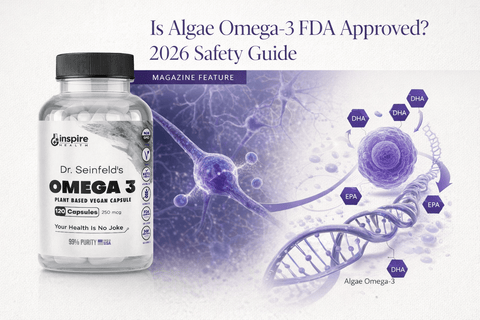 Is Algae Omega-3 FDA Approved? 2026 Safety Guide - DrSeinfeld.com Operated by Ginspire Health LLC