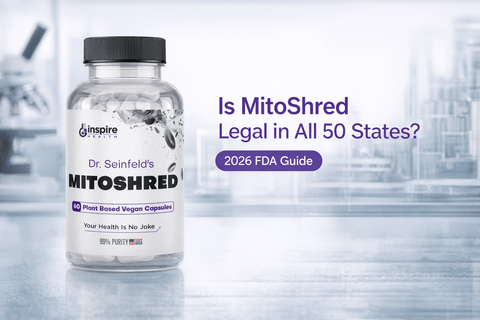 Is MitoShred Legal in All 50 States? 2026 FDA Guide - DrSeinfeld.com Operated by Ginspire Health LLC