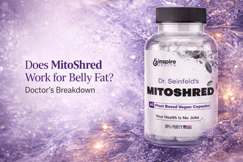 Does MitoShred Work for Belly Fat? Doctor's Breakdown - DrSeinfeld.com Operated by Ginspire Health LLC