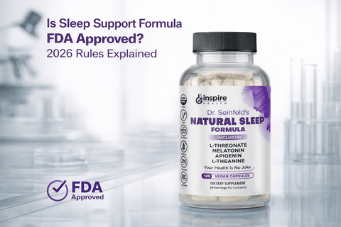 Is Sleep Support Formula FDA Approved? 2026 Rules Explained - DrSeinfeld.com Operated by Ginspire Health LLC